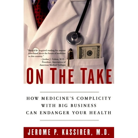 UPC: 9780195300048 | On the Take: How Medicine s Complicity with Big Business Can Endanger Your Health (Paperback)