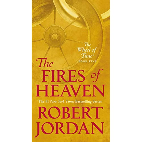 The Fires of Heaven (The Wheel of Time, Bk. 5)
