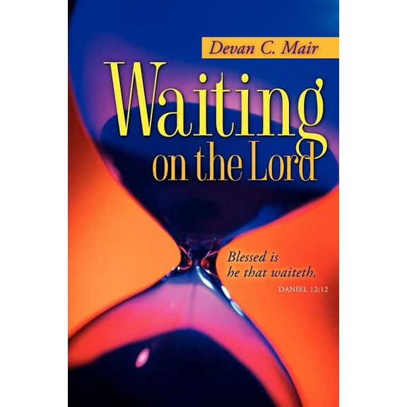 Waiting On The Lord, (Paperback)