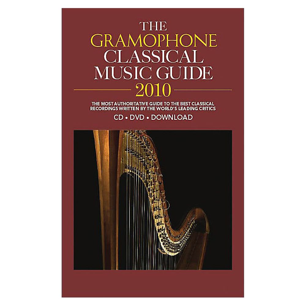 The Gramophone Classical Music Guide 2010 Omnibus Press Series Written by James Jolly