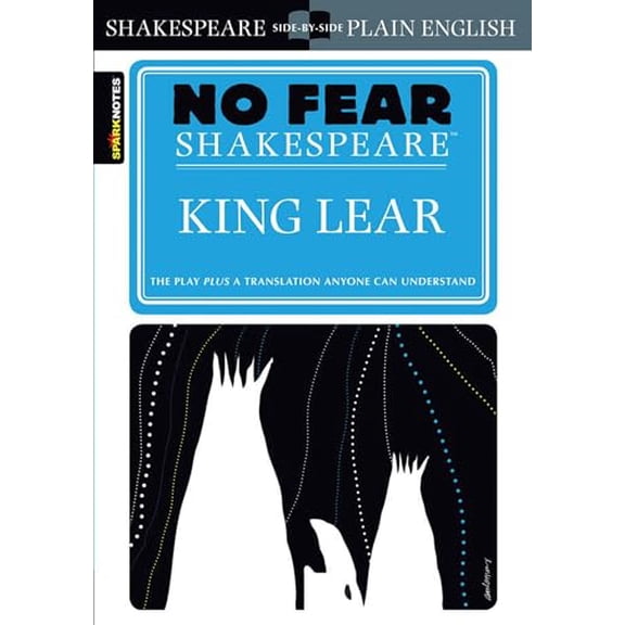 Pre-Owned King Lear: No Fear Shakespeare Side-By-Side Plain English (Sparknotes No Fear Shakespeare), 9781586638535, 158663853X, Paperback,