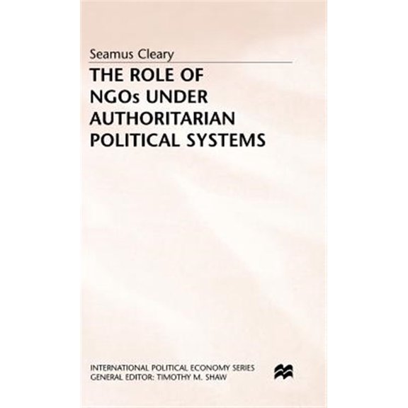Pre-Owned International Political Economy The Role of NGOs Under Authoritarian Political Systems, (Hardcover)