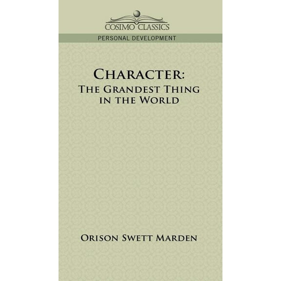 Character: The Grandest Thing in the World (Hardcover)