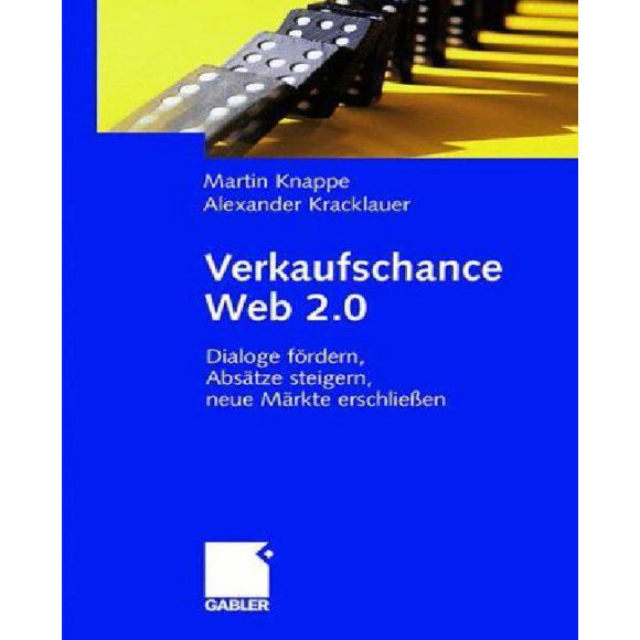 Verkaufschance Web 2.0: Dialogue Fordern, Absatze Steigern, Nouvelle Marque Erschliessen (2007)