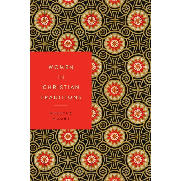 Women in Religions Women in Christian Traditions, Book 2, (Paperback)