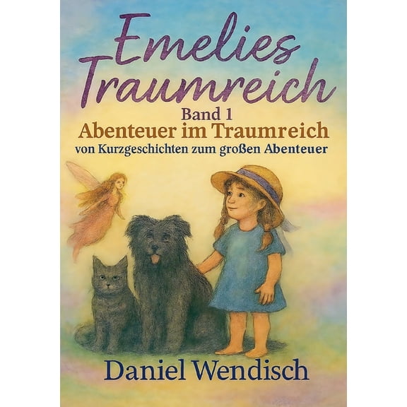 Emelies Traumreich: Abenteuer im Traumreich, (Paperback)