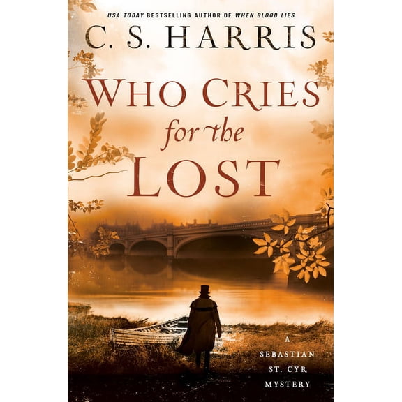 Sebastian St. Cyr Mystery Who Cries for the Lost, (Hardcover)