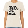 thumbnail image 2 of Mama Mommy Mom Bruh Shirt Unisex X-Large Natural, 2 of 5