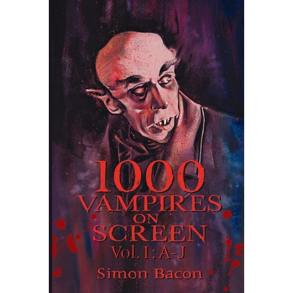 1000 Vampires on Screen, Vol. 1: A-J, (Paperback)