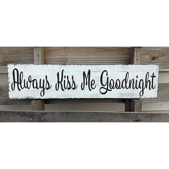 Funny Rustic Rustic Farmhouse Always KISS ME Goodnight Wood Sign Plaque Large Home Decor Wood Sign Family Signs Rustic Wall Art 4x16 Inch