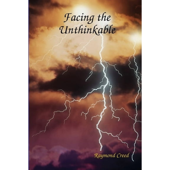 Facing the Unthinkable (Paperback)