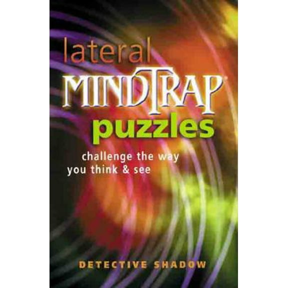 Pre-Owned Lateral Mindtrap Puzzles: Challenge the Way You Think & See (Paperback) 0806971355 9780806971353