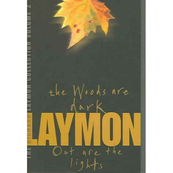 Richard Laymon Collection Volume 2: the Woods Are Dark & Out Are the Lights