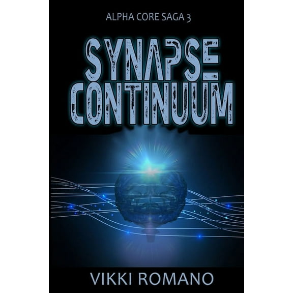 Alpha Core Saga: Synapse Continuum (Paperback)