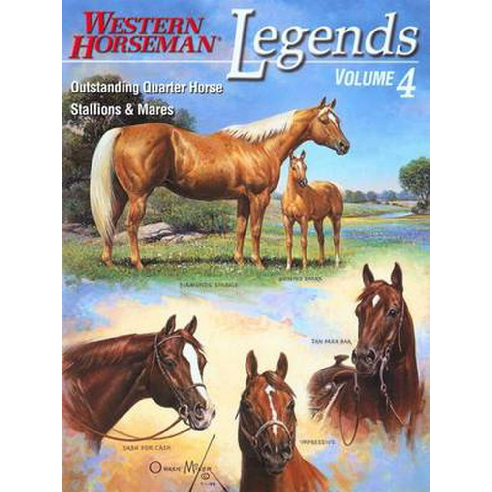 Legends Legends Outstanding Quarter Horse Stallions and Mares