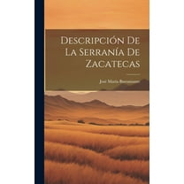 Descripción de la Serranía de Zacatecas (Hardcover)