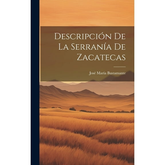 Descripción de la Serranía de Zacatecas (Hardcover)