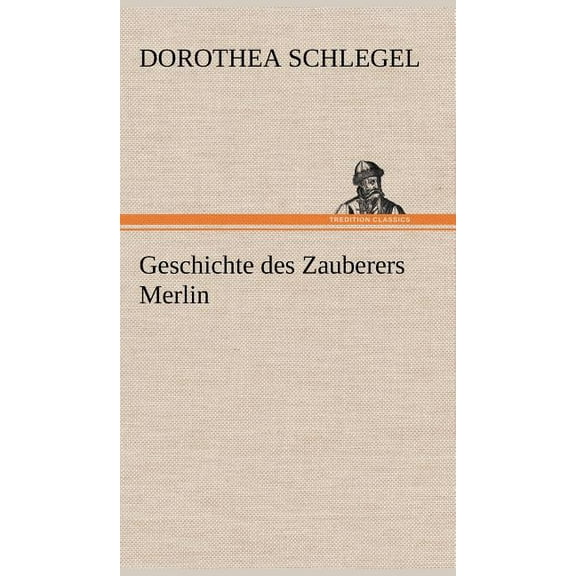 Geschichte Des Zauberers Merlin
