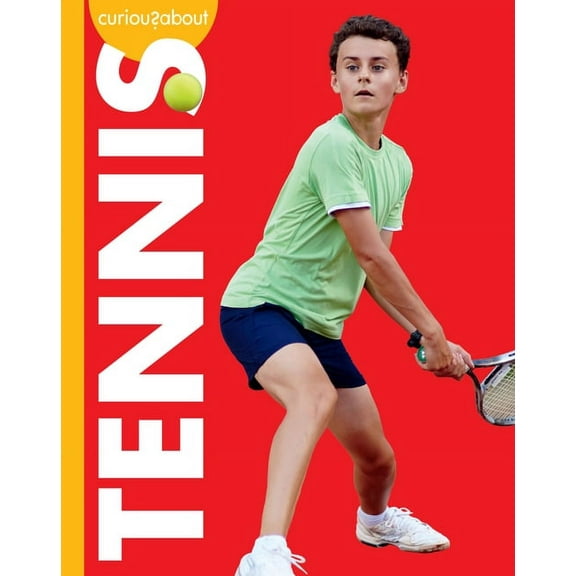 Curious about Sports Curious about Tennis, (Hardcover)