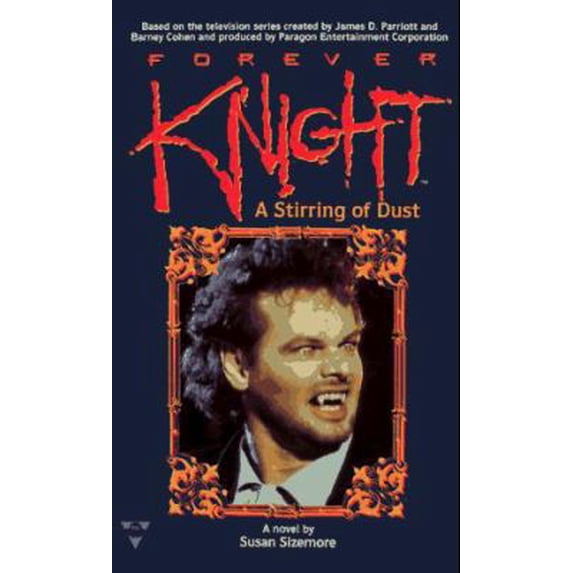 Pre-Owned Forever Knight: A Stirring of Dust (Unknown) 1572972386 9781572972384