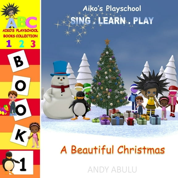 Aiko's Playschool Aiko's Playschool - A Beautiful Christmas, Book 1, (Paperback)