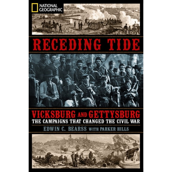 Receding Tide : Vicksburg and Gettysburg: The Campaigns That Changed the Civil War