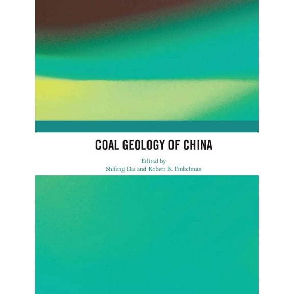 Coal Geology of China, (Paperback)