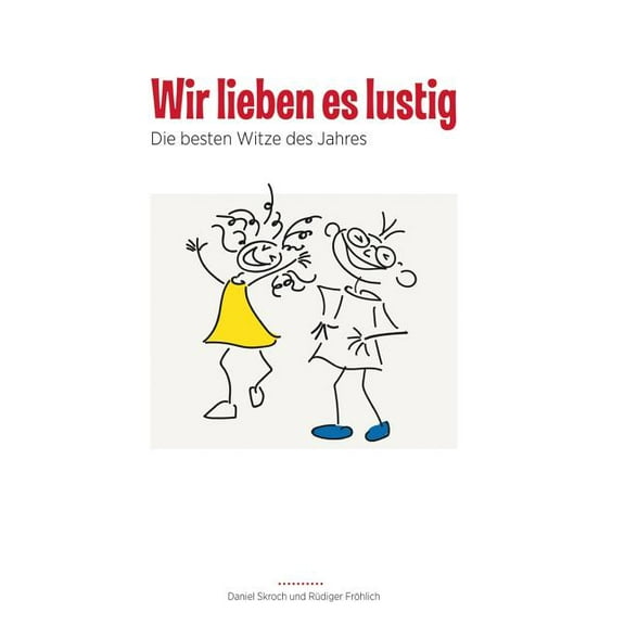 Wir lieben es lustig: Die besten Witze, (Paperback)