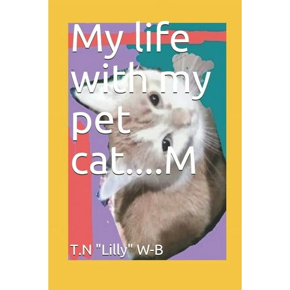 My Life with My Pet Cat....M (Paperback)