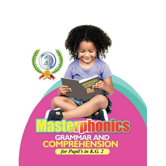Masterphonics: Grammar and Comprehension for Pupil's in K.G. 2