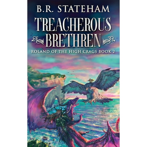 Roland of the High Crags Treacherous Brethren, Book 2, (Hardcover)