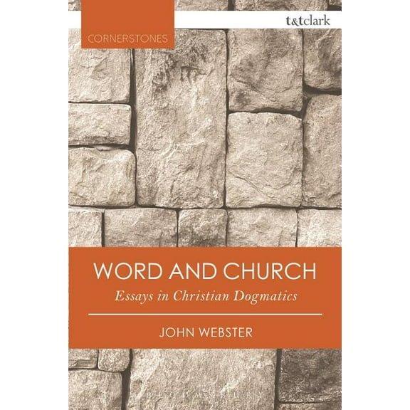 T&t Clark Cornerstones Word and Church: Essays in Christian Dogmatics, (Paperback)