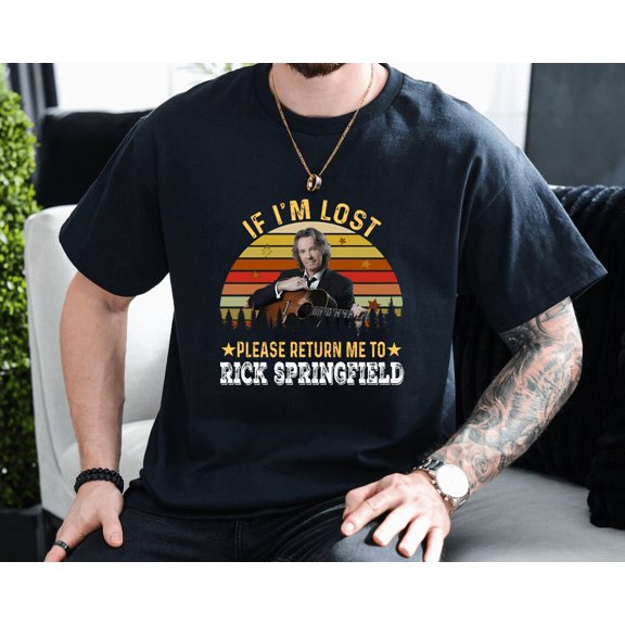 If Im Lost Please Return To Rick Springfield Fan Unisex T-Shirt, up to size 3XL.