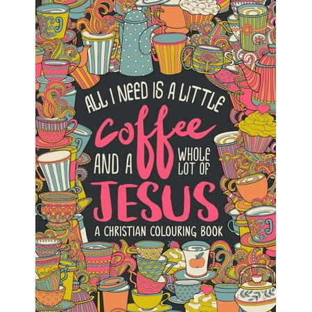 ISBN 9781640010697 product image for Bible Verse Coloring: A Christian Colouring Book : All I Need is a Little Coffee | upcitemdb.com