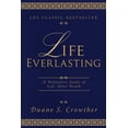 thumbnail image 1 of Pre-Owned Life Everlasting (Paperback) by Duane S Crowther, 1 of 1