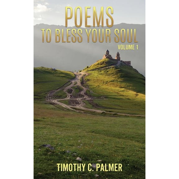 Poems to bless your soul Volume 1, (Paperback)