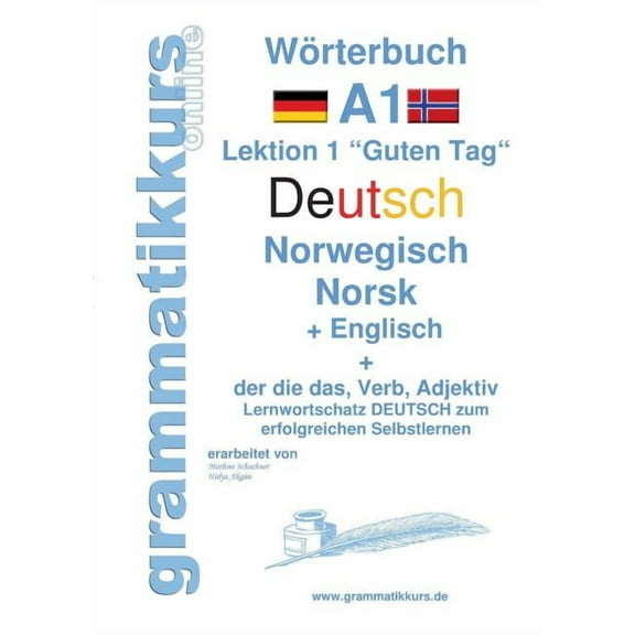 Wörterbuch Deutsch - Norwegisch - Englisch Niveau A1: Lernwortschatz A1 Lektion 1 "Guten Tag" Sprachkurs Deuts, (Paperback)