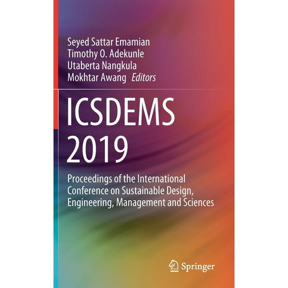 Icsdems 2019: Proceedings of the International Conference on Sustainable Design, Engineering, Management and Sciences, (Hardcover)
