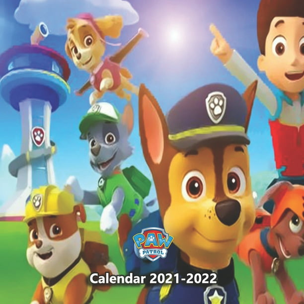 Paw Patrol Calendar 2021-2022: Calendar 2021-2022 with 18 colored pictures  and 18 funny note  in-January of 2021 -june of 2022  planner-Official Holidays-kids, students, Paw Patrol lovers 