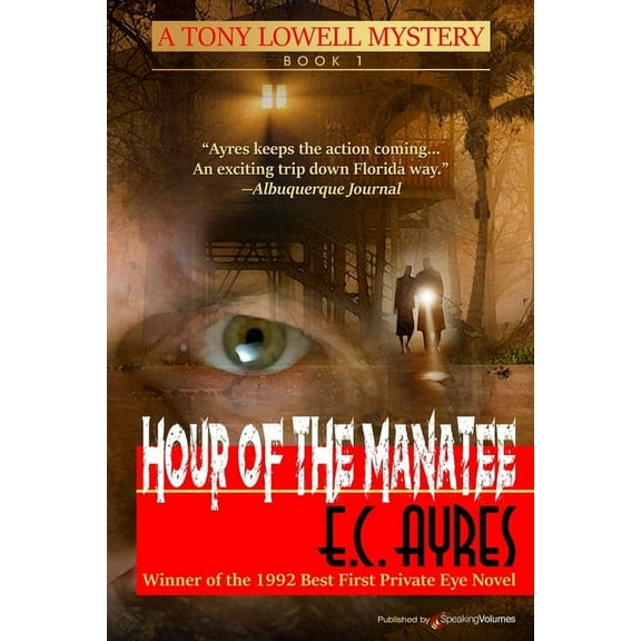 Tony Lowell: Hour of the Manatee (Series #1) (Paperback)