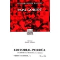 thumbnail image 1 of Papá Goriot Editorial Porrúa 9789700742816, 1 of 2