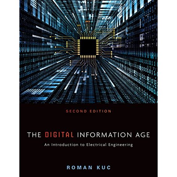Pre-Owned The Digital Information Age : An Introduction to Electrical Engineering (Paperback) 9781305077713