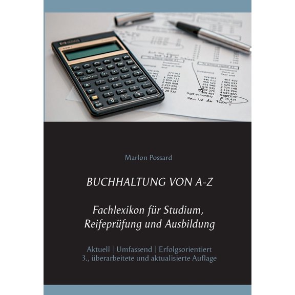Buchhaltung von A-Z : Fachlexikon für Studium, Reifeprüfung und Ausbildung, 3. überarbeitete und aktualisierte Auflage (Paperback)