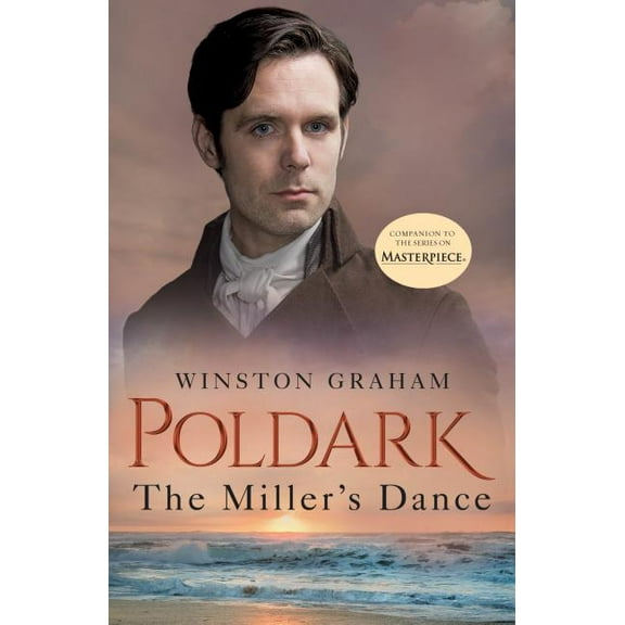 Poldark The Miller's Dance: A Novel of Cornwall, 1812-1813, Book 9, (Paperback)