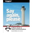 thumbnail image 1 of Say Again, Please: A Pilot's Guide to Radio Communications, 1 of 2