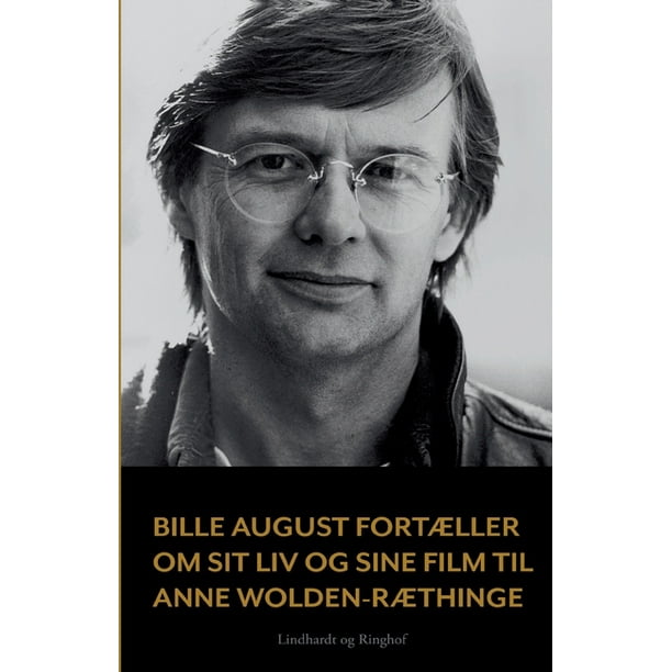 Bille August fortæller om liv og film til Anne (Paperback) - Walmart.com