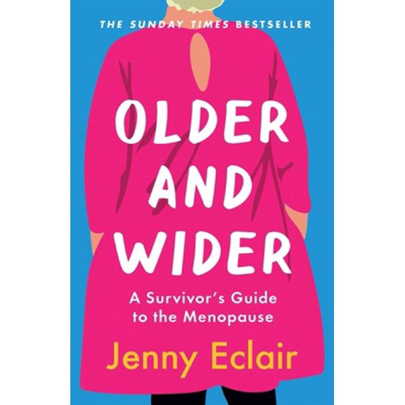 Pre-Owned Older and Wider: A Survivor's Guide to the Menopause (Paperback) 152940357X 9781529403572