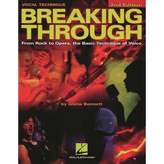 Breaking Through: From Rock to Opera, the Basic Technique of Voice, (Paperback)