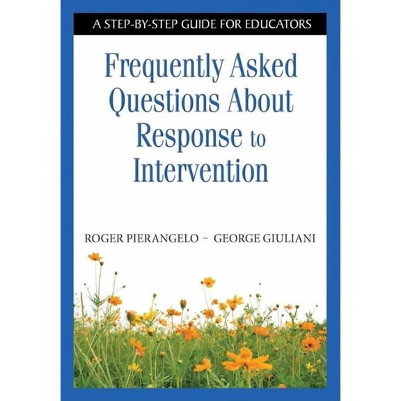 Frequently Asked Questions About Response to Intervention: A Step-by-Step Guide for Educators (Paperback)