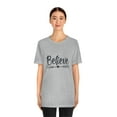 thumbnail image 4 of Believe Inspirational Quotes Bella Canva Unisex Jersey Short Sleeve Tee, 4 of 10